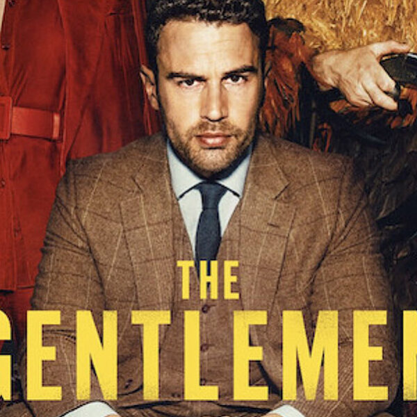 TV Review: ‘The Gentlemen,’ streaming, Netflix