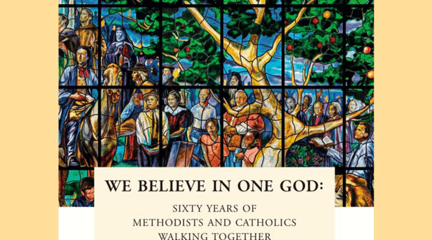 The cover of "We Believe in One God: 60 Years of Methodists and Catholics Walking Together,"