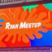 Screen that says "Ryan Meetup" on it